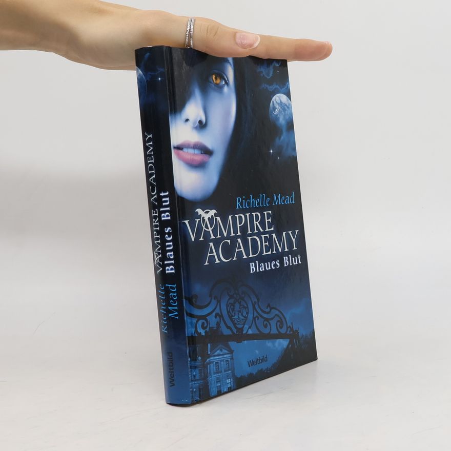 Richelle Mead Vampire Academy. Blaues Blut