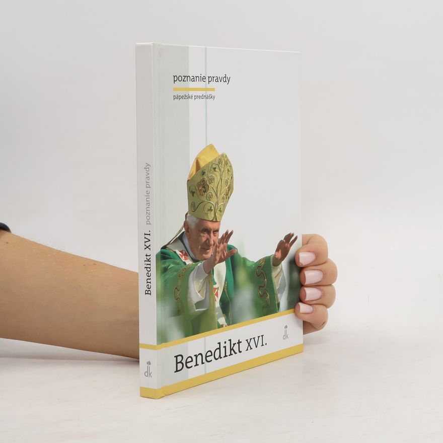 Joseph Ratzinger Benedikt XVI. Poznanie pravdy