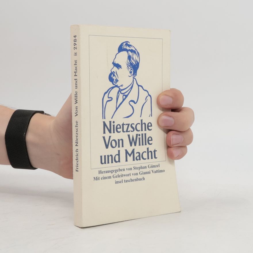 Friedrich Nietzsche Von Wille und Macht