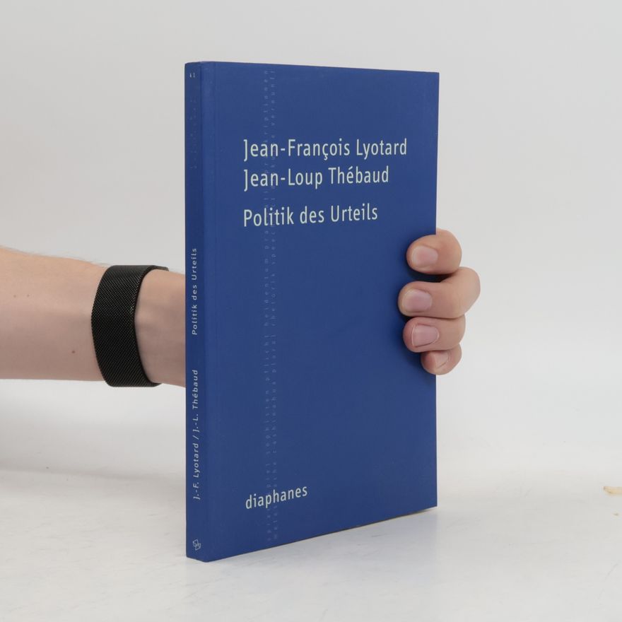Jean-François Lyotard Politik des Urteils