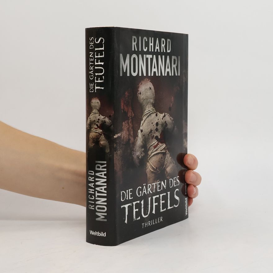 Richard Montanari Die Gärten des Teufels