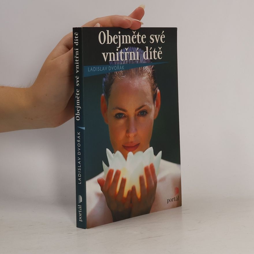 Ladislav Dvořák Obejměte své vnitřní dítě