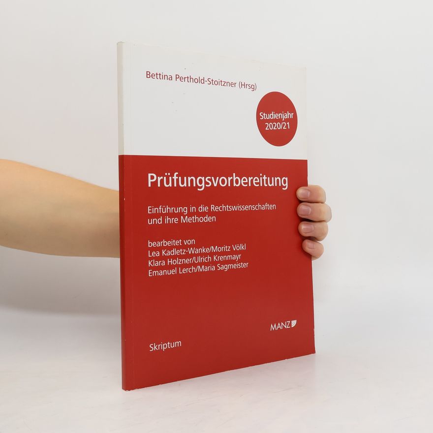 Bettina Perthold-Stoitzner Prüfungsvorbereitung - Einführung in die Rechtswissenschaften und ihre Methoden