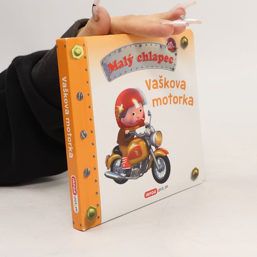 Autorenkollektiv Malý chlapec. Vaškova motorka Vaškova motorka