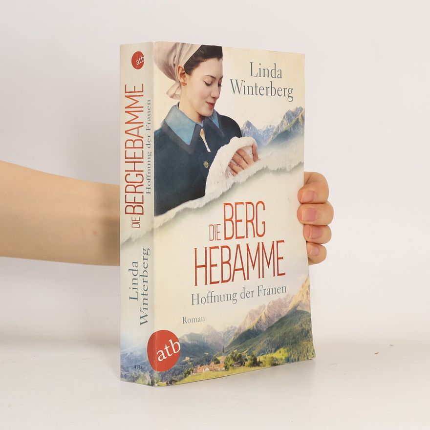 Linda Winterberg Die Berghebamme - Hoffnung der Frauen