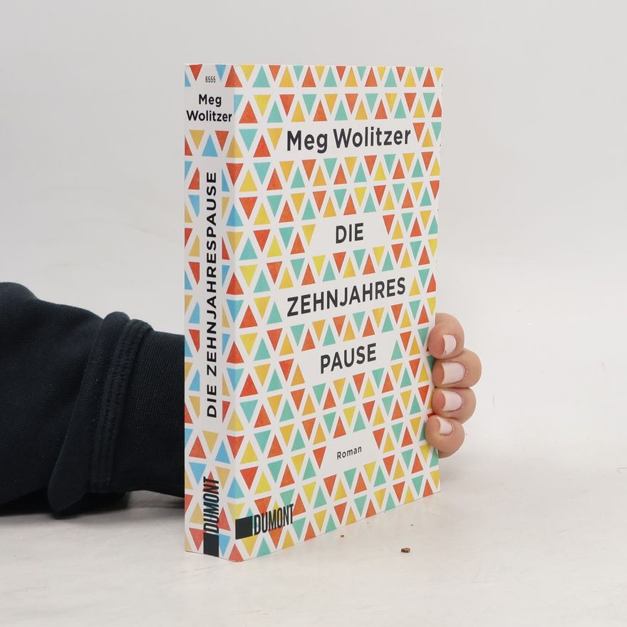 Meg Wolitzer Die Zehnjahrespause