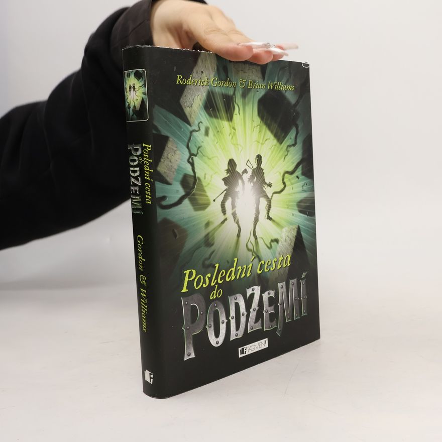 Roderick Gordon Poslední cesta do podzemí