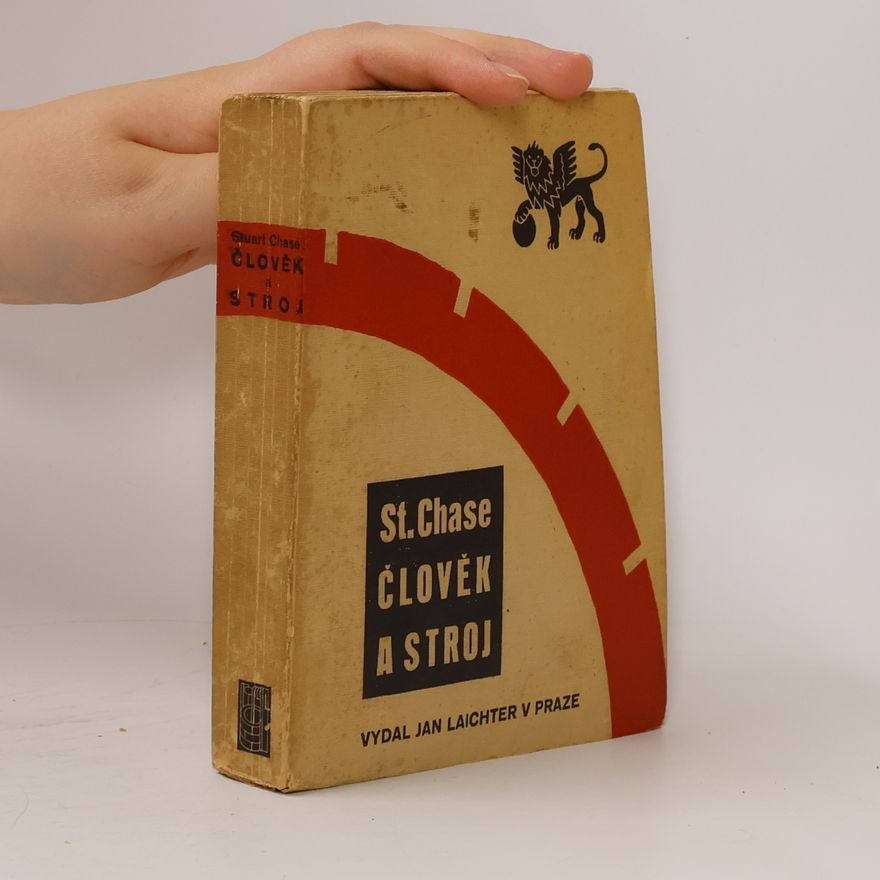 Stuart Chase Člověk a stroj