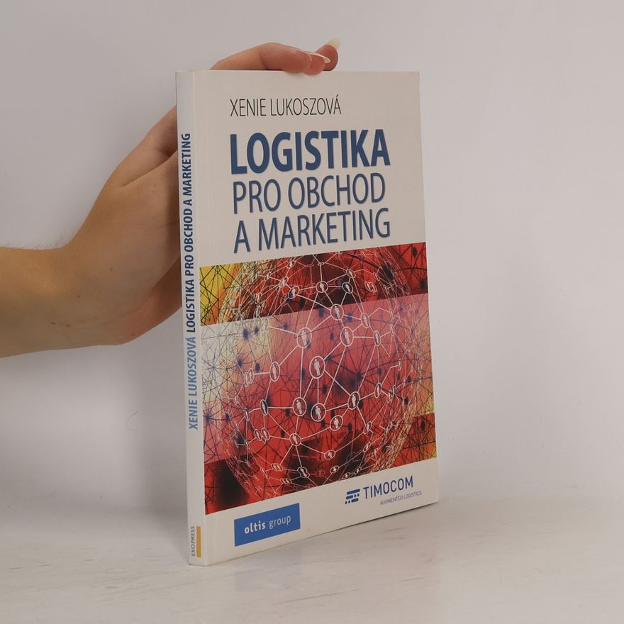 Xenie Lukoszová Logistika pro obchod a marketing