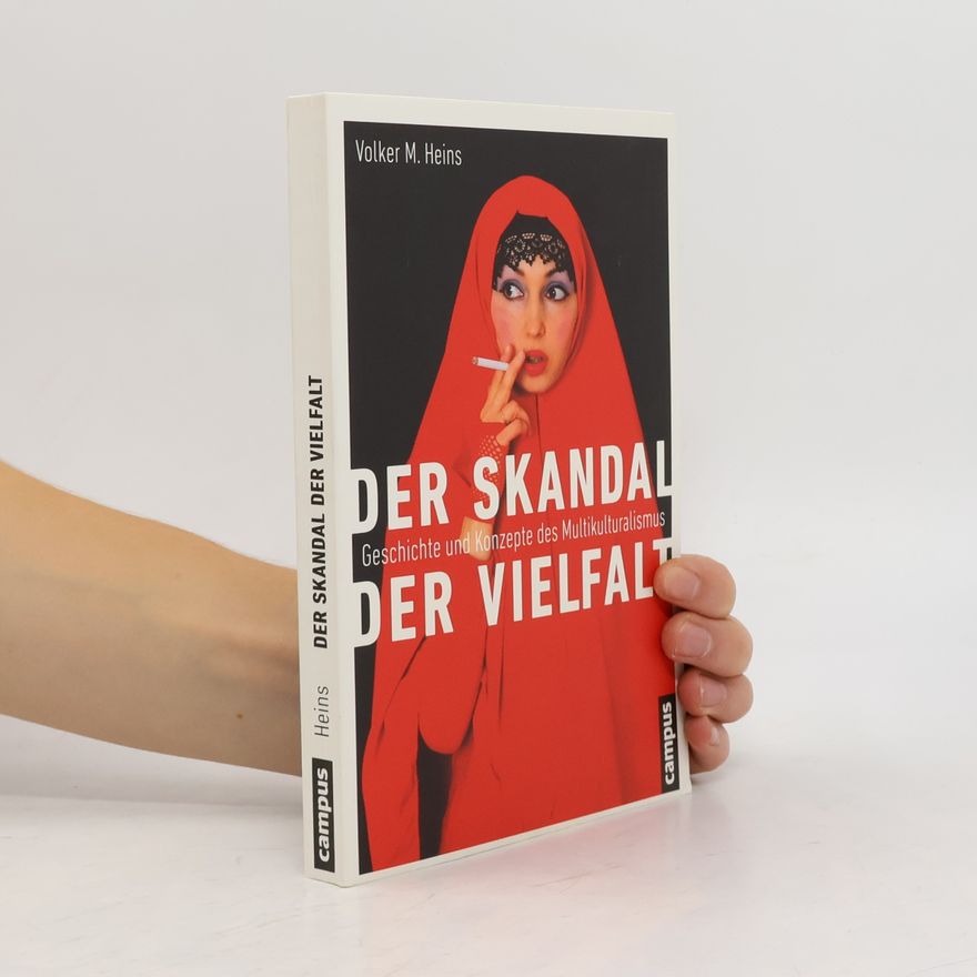 Volker Heins Der Skandal der Vielfalt