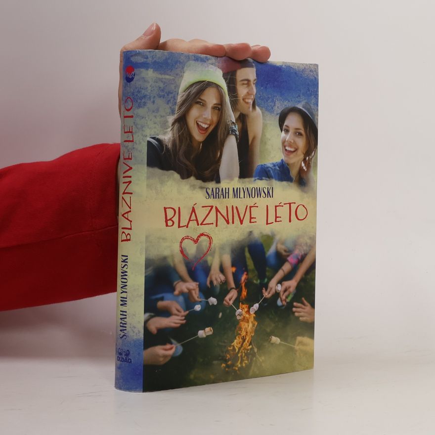 Sarah Mlynowski Bláznivé léto