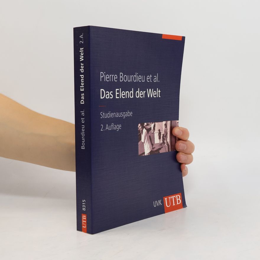 Pierre Bourdieu Das Elend der Welt