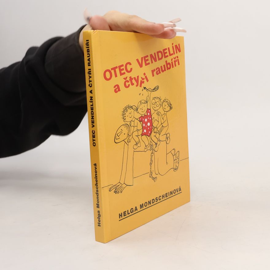 Helga Mondschein Otec Vendelín a čtyři raubíři