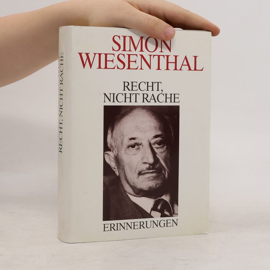 Simon Wiesenthal Recht, nicht Rache