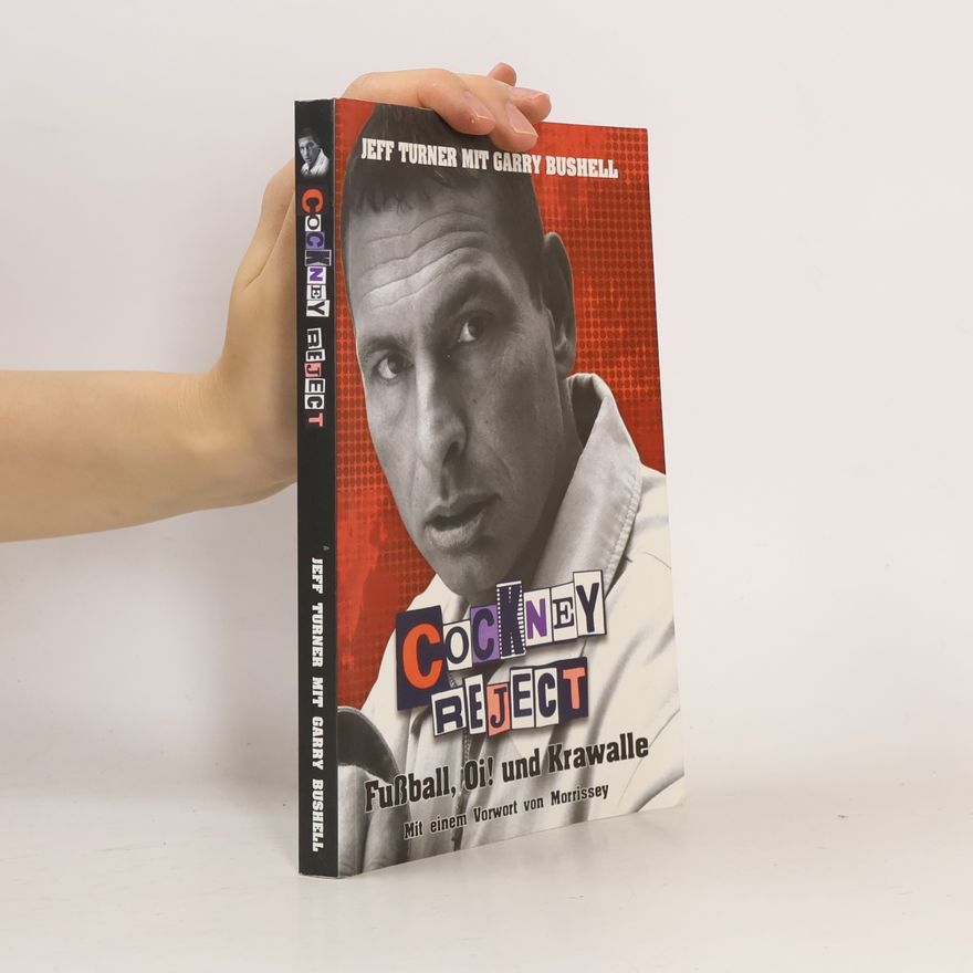 Jeff Turner "Cockney Reject: Fußball, Oi! und Krawalle"