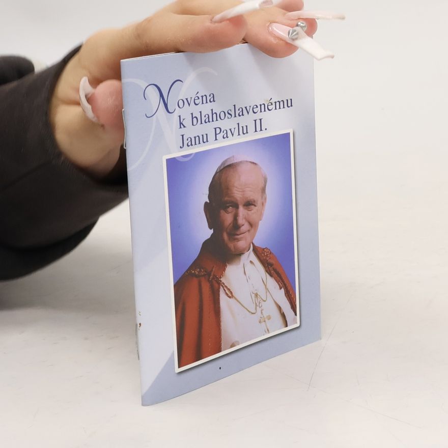Autorenkollektiv Novéna k blahoslavenému Janu Pavlu II.