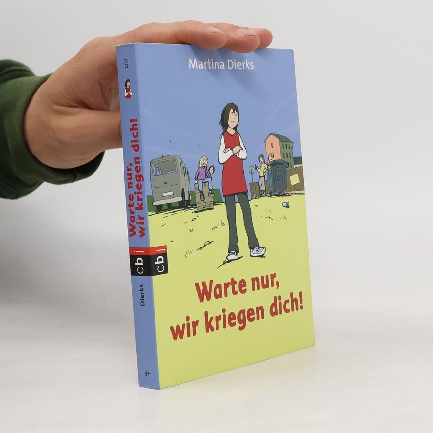Martina Dierks Warte nur, wir kriegen dich!