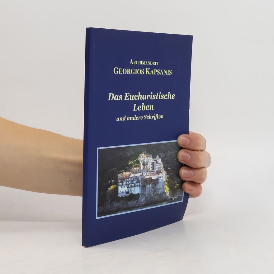 Georgios Kapsanis Das eucharistische Leben