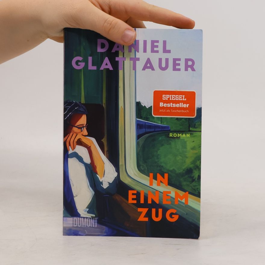 Daniel Glattauer In einem Zug: Roman