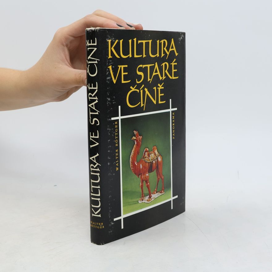 Walter Böttger Kultura ve staré Číně