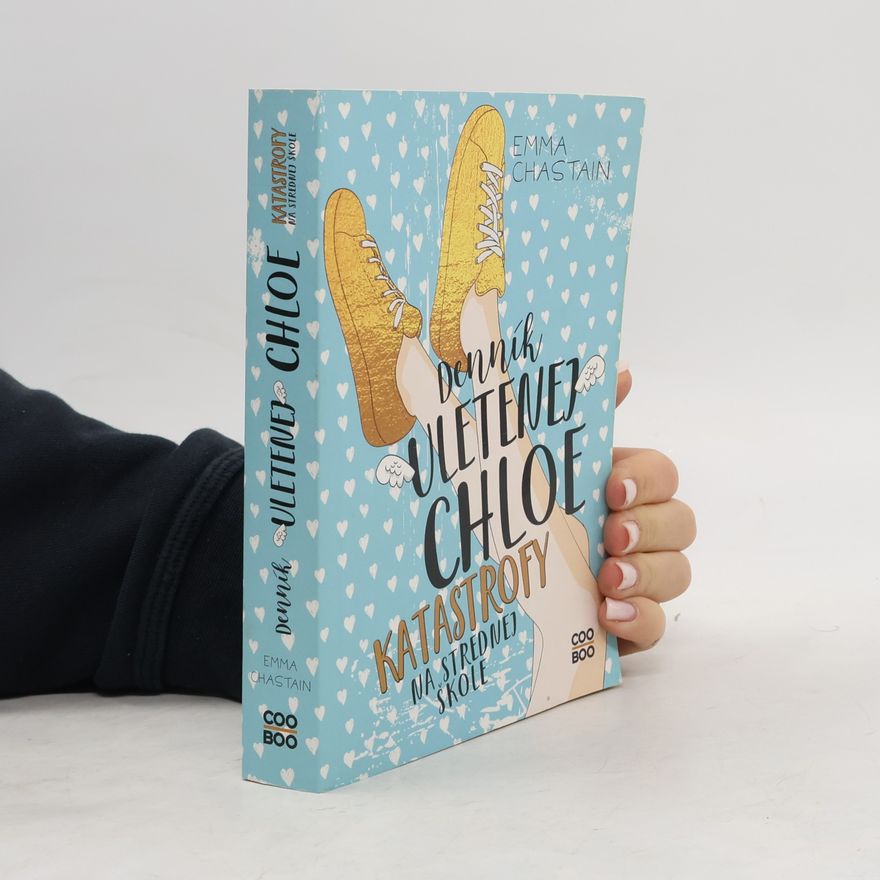 Emma Chastain Denník uletenej Chloe - Katastrofy na strednej škole