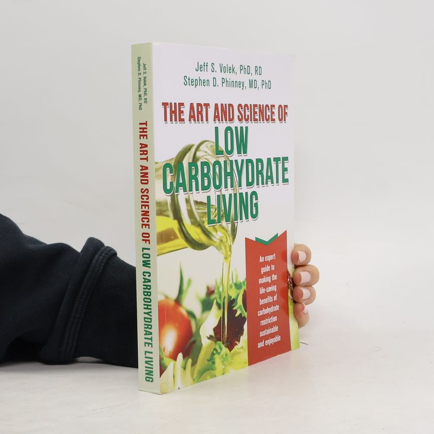 Stephen D. Phinney The Art and Science of Low Carbohydrate Living