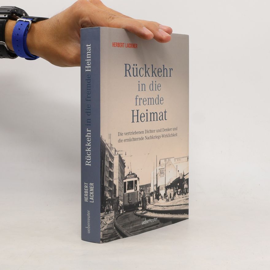 Herbert Lackner Rückkehr in die fremde Heimat