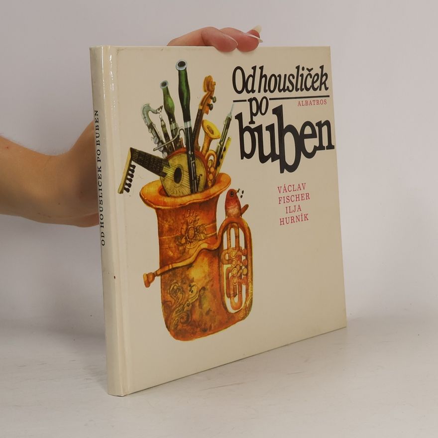 Ilja Hurník Od housliček po buben