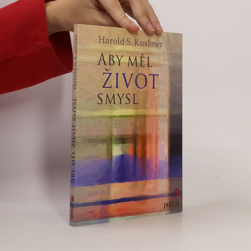 Harold Kushner Aby měl život smysl