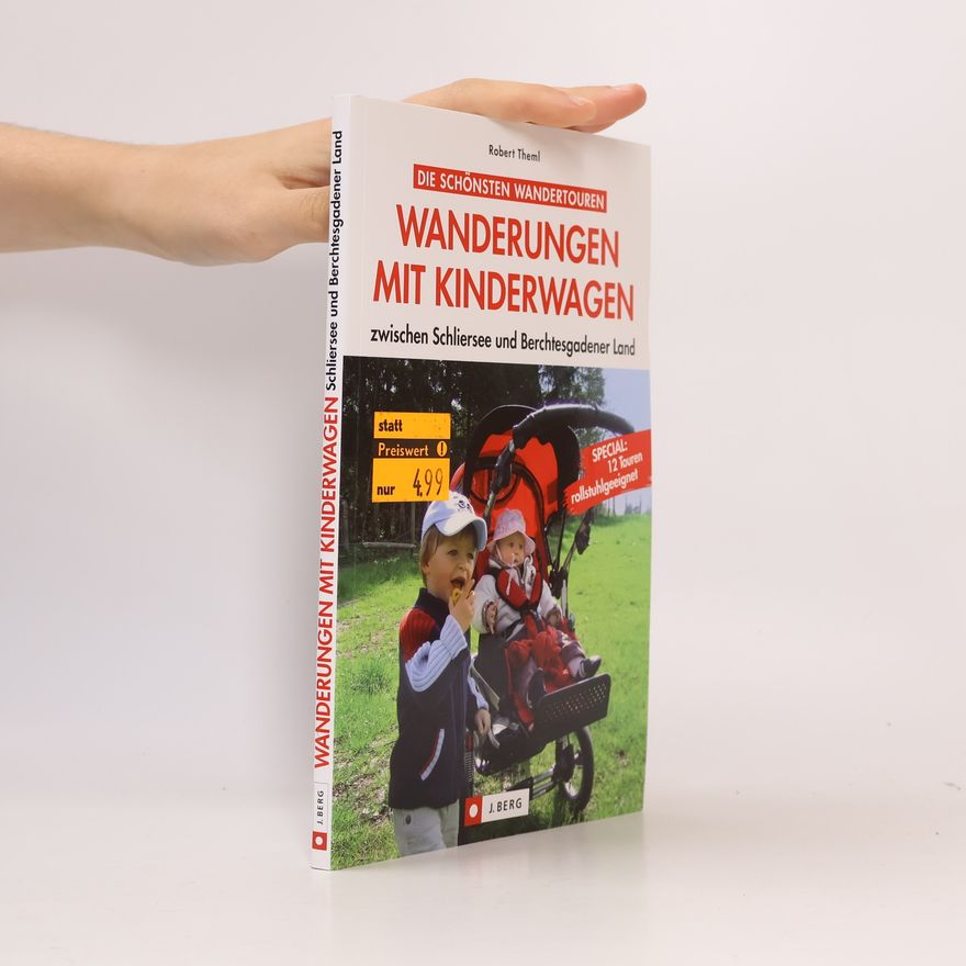 Robert Theml Wanderungen mit Kinderwagen zwischen Schliersee und Berchtesgadner Land