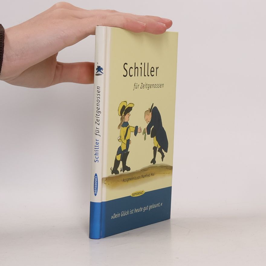 Friedrich Schiller Schiller für Zeitgenossen