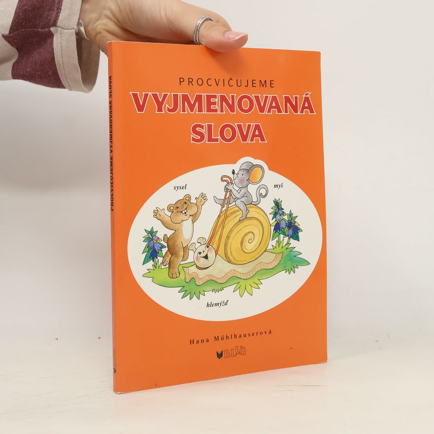 Hana Mühlhauserová Procvičujeme vyjmenovaná slova