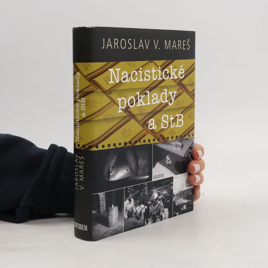 Jaroslav V. Mareš Nacistické poklady a StB