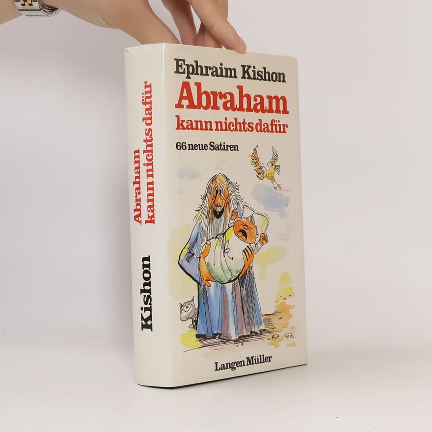 Ephraim Kishon Abraham kann nichts dafür
