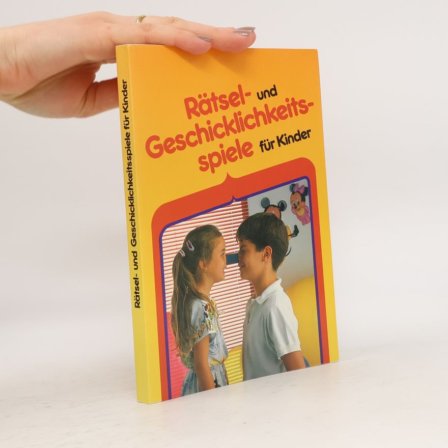 Ingeborg Rathmann Rätsel- und Geschicklichkeitsspiele für Kinder