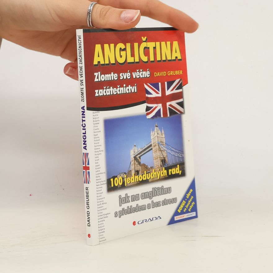 David Gruber Angličtina. Zlomte své věčné začátečnictví. 100 jednoduchých rad, jak na angličtinu s přehledem a bez stresu