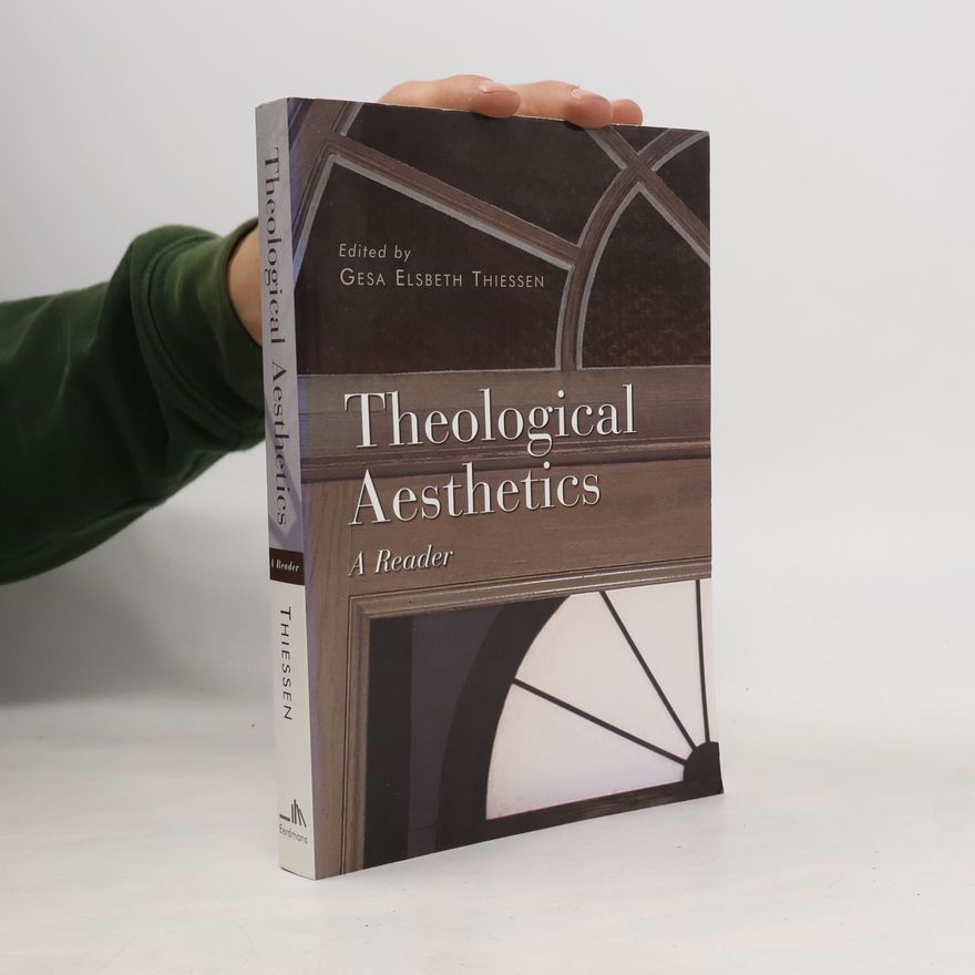 Gesa Elsbeth Thiessen Theological Aesthetics