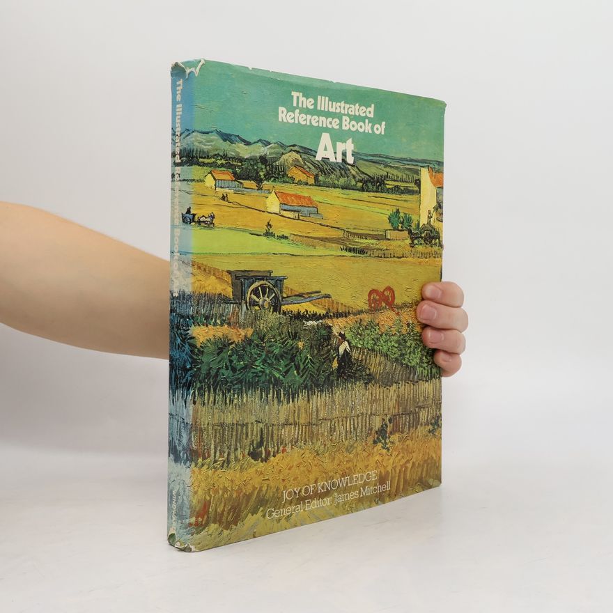 James Mitchell Joy of Knowledge: The Illustrated Reference Book of Art