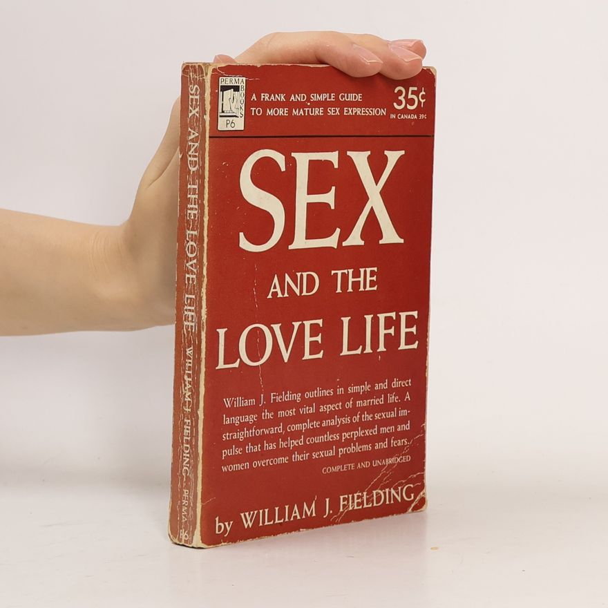 William J. Fielding Sex and the Love Life