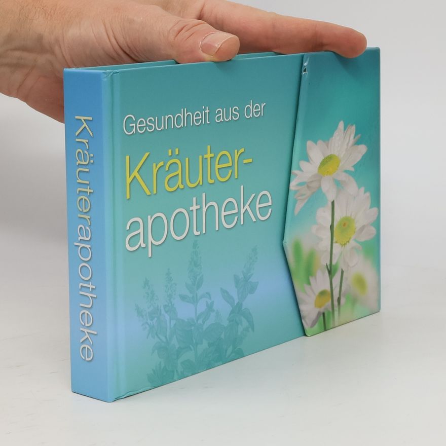Autorenkollektiv Gesundheit aus der Kräuterapotheke