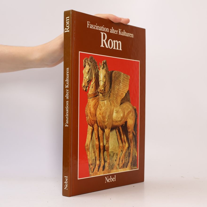 Catherine Chamontin Faszination alter Kulturen. Rom