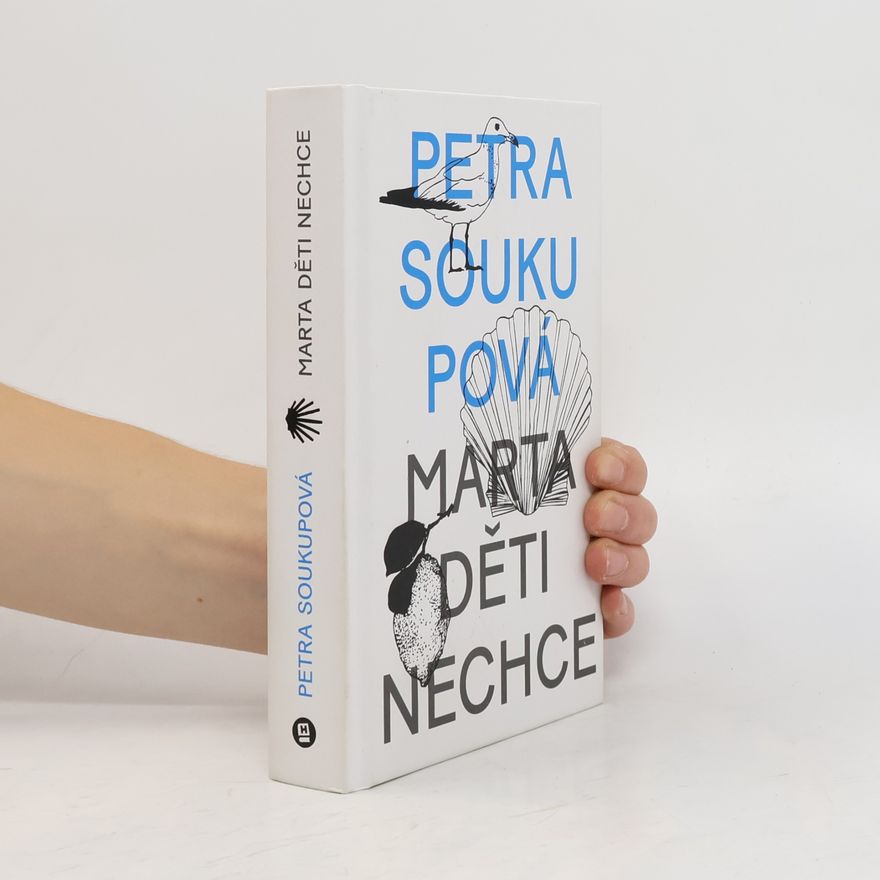 Petra Soukupová Marta děti nechce