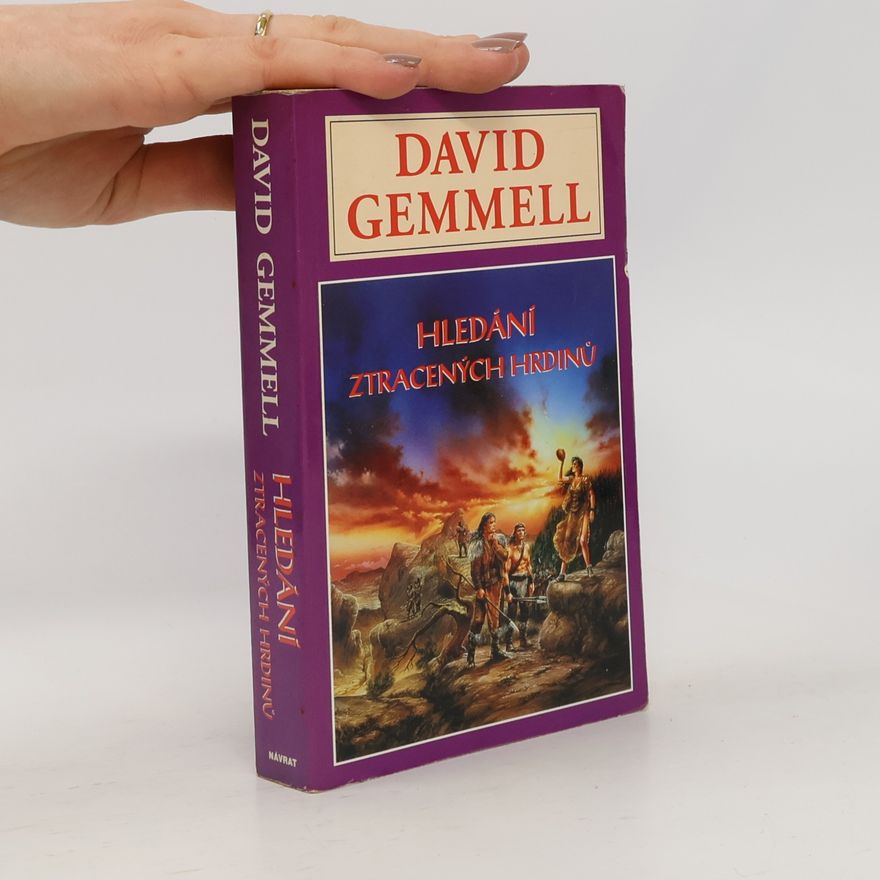 David Gemmell Hledání ztracených hrdinů