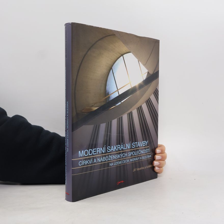 Jiří Vaverka Moderní sakrální stavby církví a náboženských společností na území Čech, Moravy a Slezska