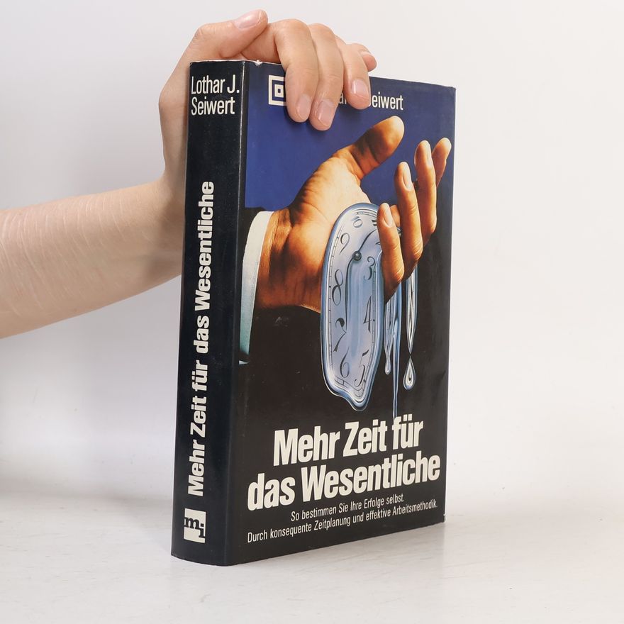 Lothar Seiwert Mehr Zeit für das Wesentliche