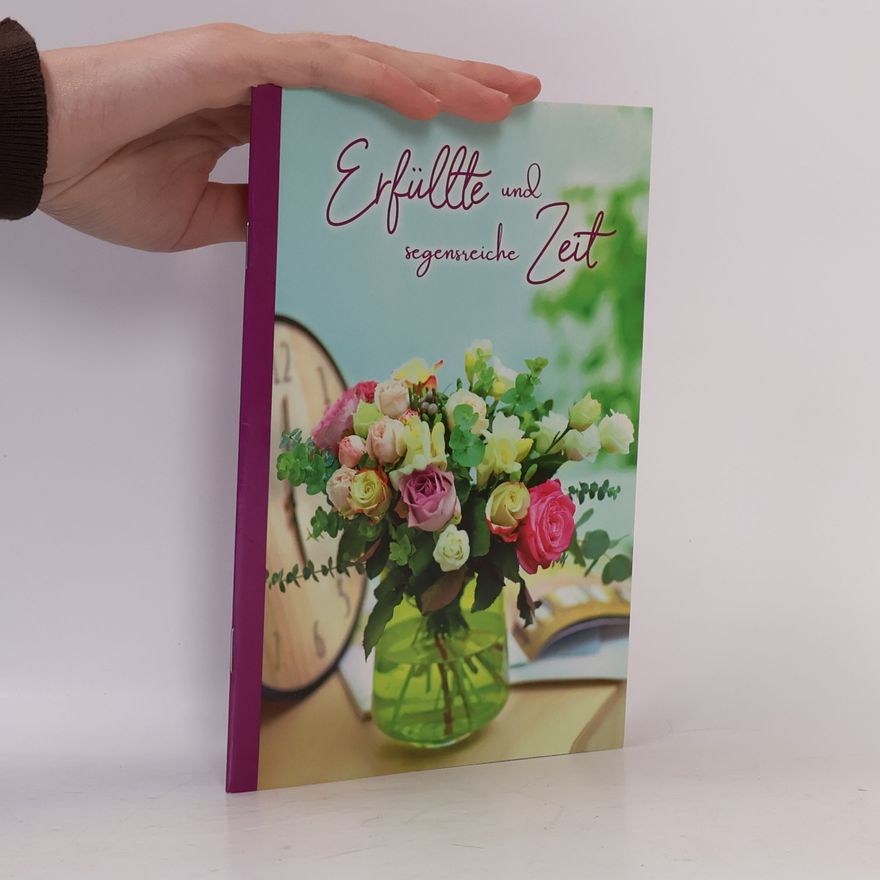 Various authors Erfüllte und segensreiche Zeit