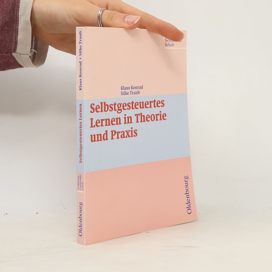 Silke Traub Selbstgesteuertes Lernen in Theorie und Praxis