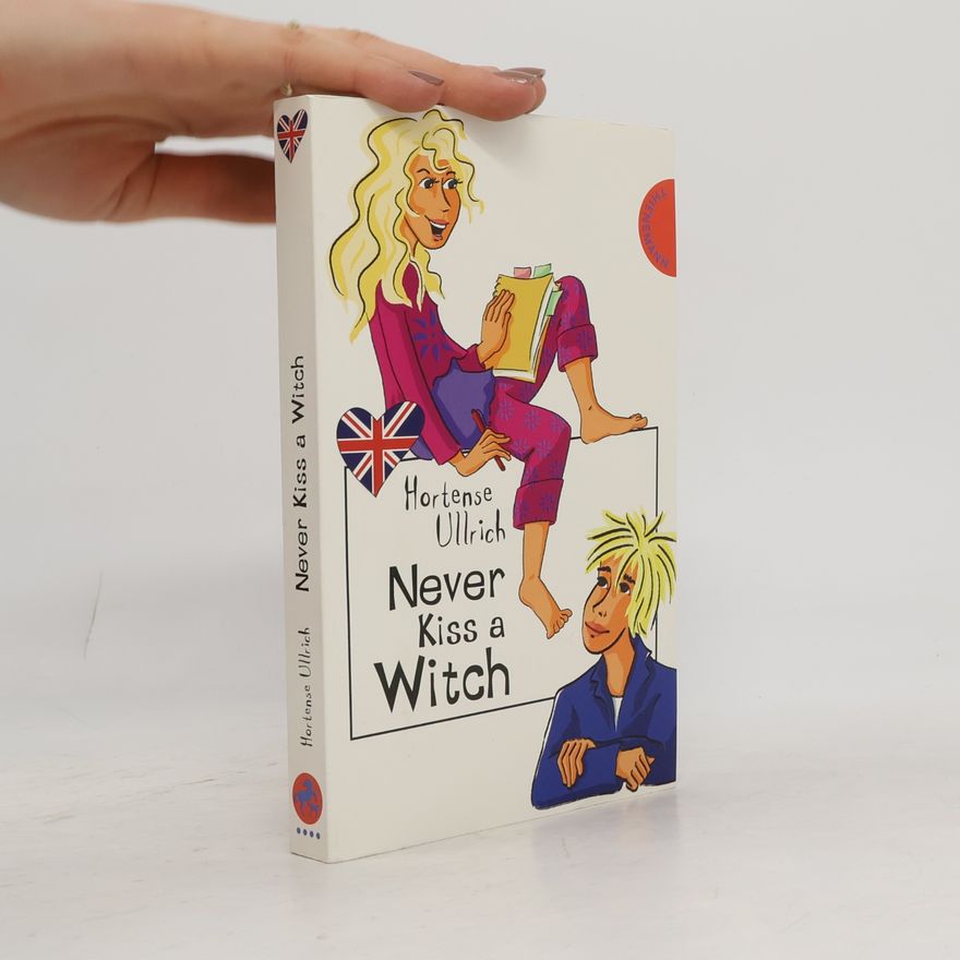 Hortense Ullrich Never kiss a witch
