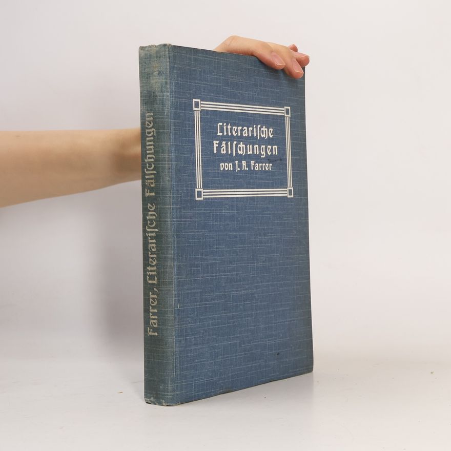 J. A. Farrer Literarische falschungen
