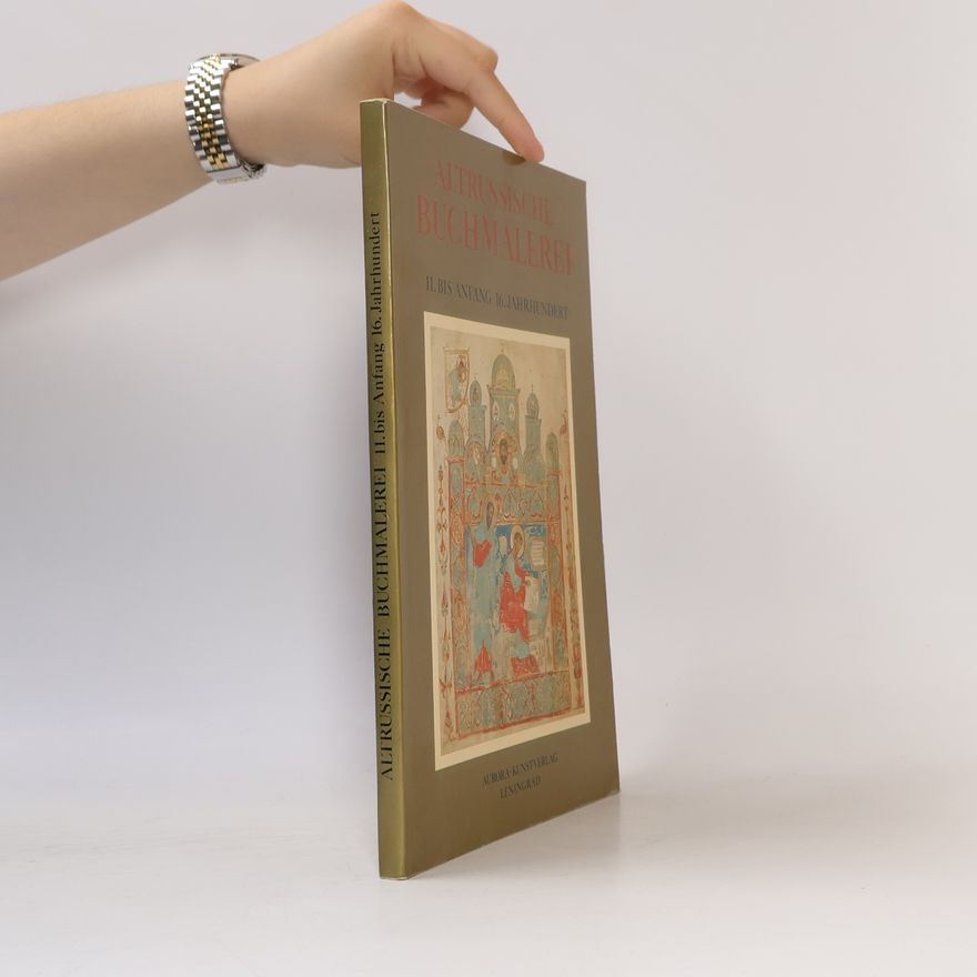 O. S. Popowa Altrussische Buchmalerei. 11. bis Anfang 16. Jahrhundert